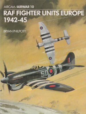 RAF FIGHTER UNITS EUROPE 1942-45