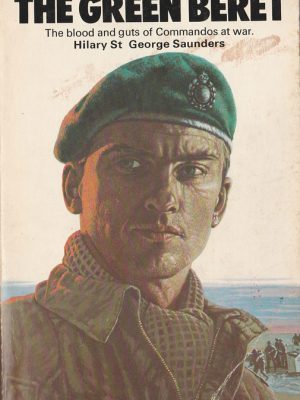 The Green Beret : The Story of the Commandos 1940-1945