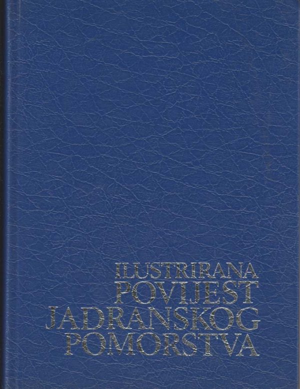 ILUSTRIRANA POVIJEST JADRANSKOG POMORSTVA - Image 2