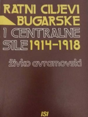 Ratni ciljevi Bugarske i centralne sile 1914-1918