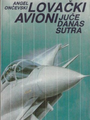 Lovački avioni juče danas sutra