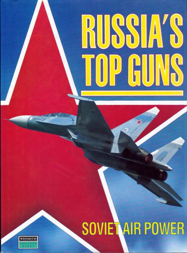 RUSSIA'S TOP GUNS - Soviet Air Power