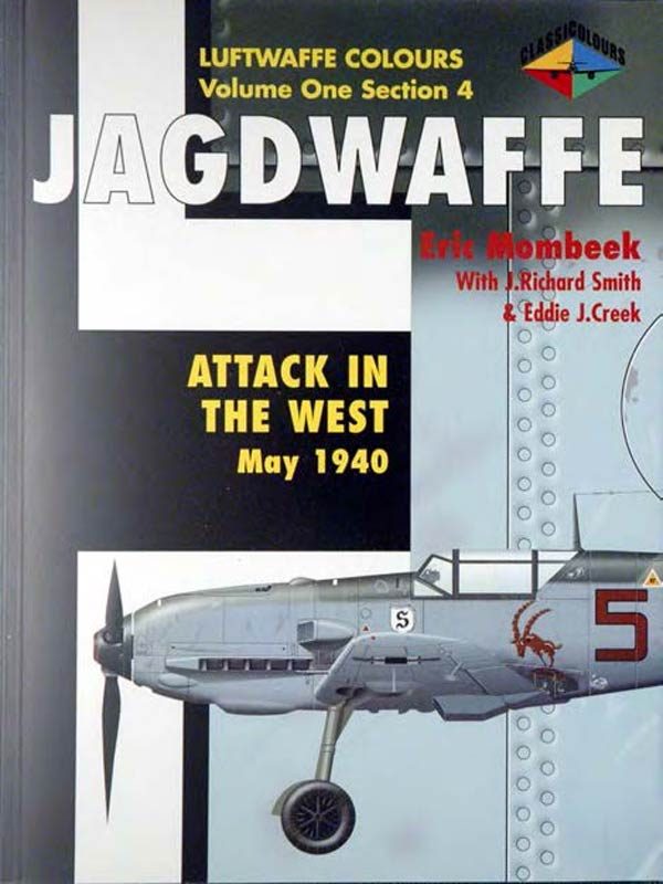 JAGDWAFFE - ATTACK IN THE WEST May 1940