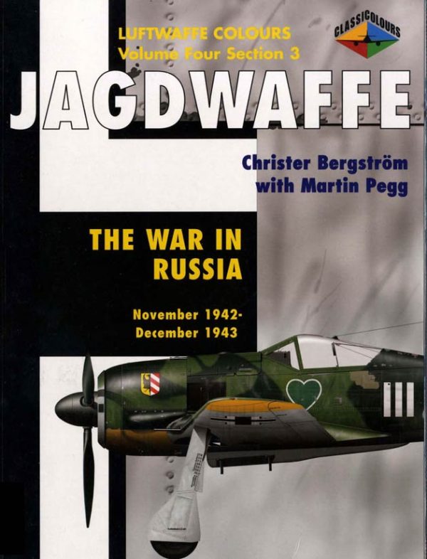 JAGDWAFFE - THE WAR IN RUSSIA 1942 - 1943