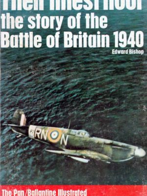 THEIR FINEST HOUR - The Story of the Battle of Britain 1940