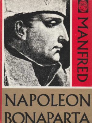 NAPOLEON BONAPARTA I-III - Albert Manfred