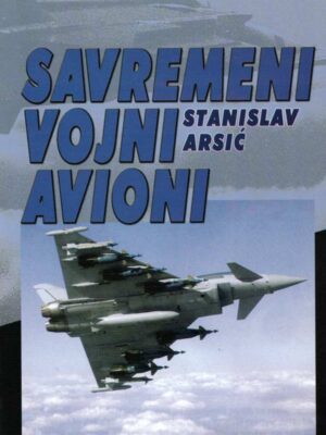 SAVREMENI VOJNI AVIONI - Stanislav Arsić