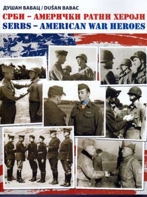 SRBI - AMERIČKI RATNI HEROJI : Dušan Babac