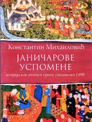 JANIČAROVE USPOMENE - Konstantin Mihailović
