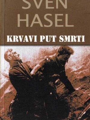 Sven Hasel - Krvavi put smrti