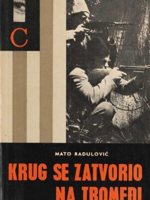 KRUG SE ZATVORIO NA TROMEĐI