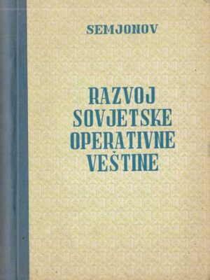 RAZVOJ SOVJETSKE OPERATIVNE VEŠTINE - Semjonov